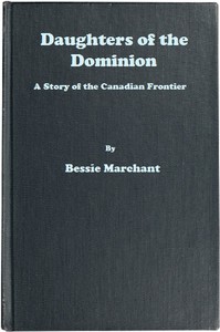 Daughters of the Dominion: A Story of the Canadian Frontier