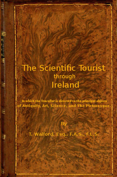 Cover for The scientific tourist through Ireland, in       which the traveller is directed to the principal objects of antiquity, art, science and the picturesque