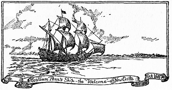 William Penn’s Ship—the “Welcome”—off New Castle Oct 1682