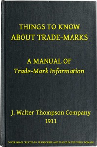Things to Know About Trade-Marks: A Manual of Trade-Mark Information