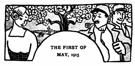 THE FIRST OF MAY, 1915