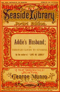 Addie's Husband; or, Through clouds to sunshine