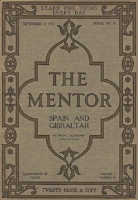 The Mentor: Spain and Gibraltar, Vol. 1, Num. 31, Serial No. 31, September 15, 1913