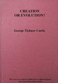 Creation or Evolution? A Philosophical Inquiry