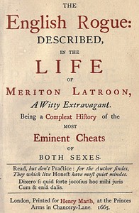 The English Rogue: Described in the Life of Meriton Latroon, a Witty Extravagant