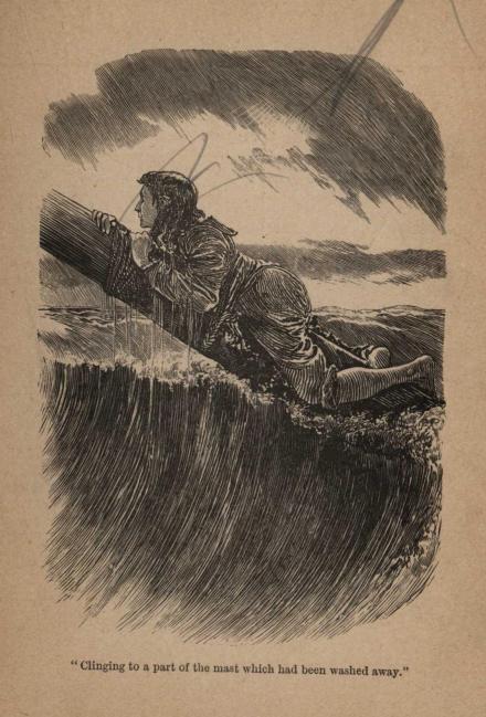 "Clinging to a part of the mast which had been washed away."