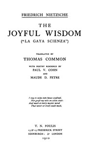 The Joyful Wisdom ("La Gaya Scienza")
Complete Works, Volume Ten