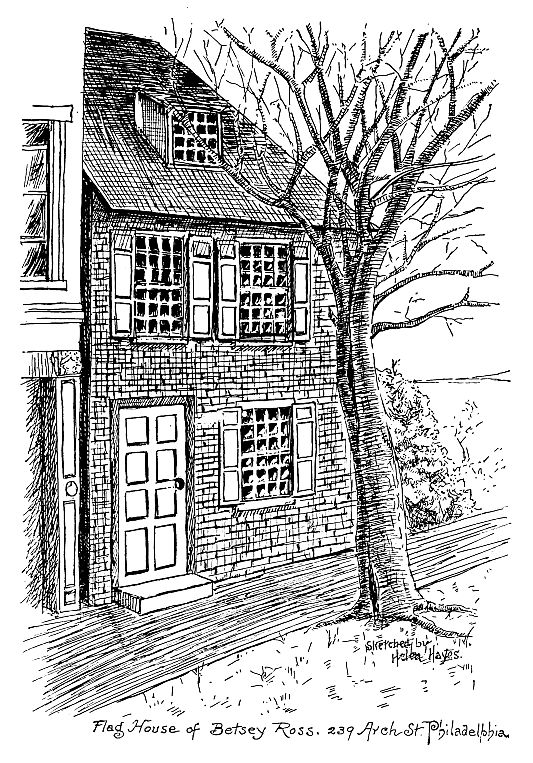 Sketched by Helen Hayes. Flag House of Betsey Ross. 239 Arch St. Philadelphia