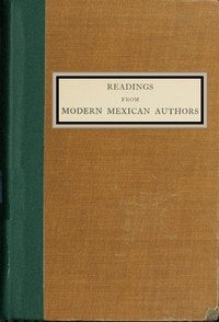 The Project Gutenberg eBook of Readings from Modern Mexican Authors, by  Frederick Starr.