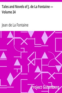 Tales and Novels of J. de La Fontaine — Volume 24