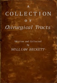 A Collection of Chirurgical Tracts (English)