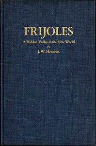 Frijoles: A Hidden Valley in the New World