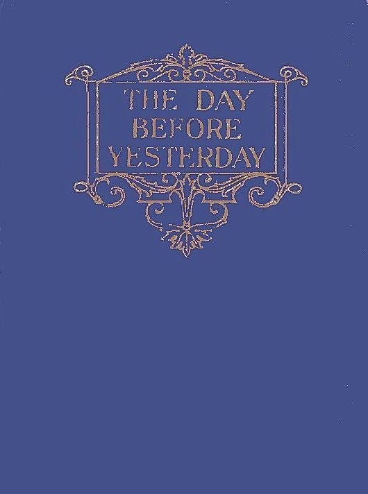The day before yesterday : Middleton, Richard, 1882-1911 : Free Download,  Borrow, and Streaming : Internet Archive