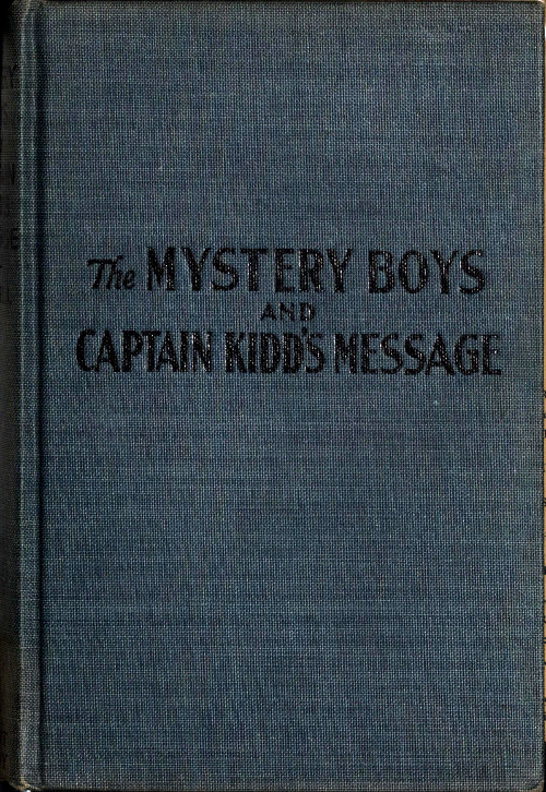 The Mystery Boys And Captain Kidd’s Message