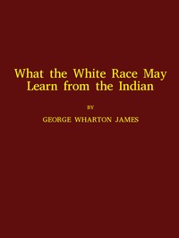 What the White Race May Learn from the Indian