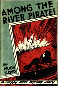 Among the River Pirates: A Skippy Dare Mystery Story