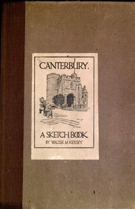 Canterbury: A Sketch Book
