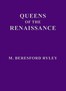Cover image for Queens of the Renaissance