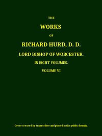 The Works of Richard Hurd, Volume 6 (of 8)