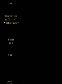 A Translation of Octavia, a Latin Tragedy, with Notes and Introduction (English)