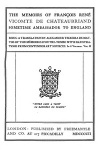 The Memoirs of François René Vicomte de Chateaubriand sometime Ambassador to England, Volume 2 (of 6)
Mémoires d'outre-tombe, volume 2