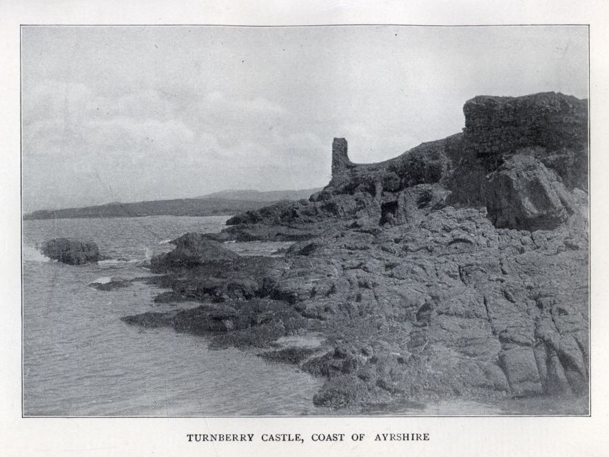 TURNBERRY CASTLE, COAST OF AYRSHIRE