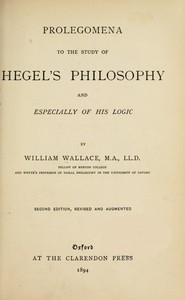 Prolegomena to the Study of Hegel's Philosophy, and Especially of His Logic