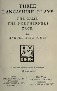 Three Lancashire Plays: The Game; The Northerners; Zack