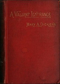 A Valiant Ignorance; vol. 3 of 3
A Novel in Three Volumes
