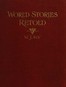 Cover image for World Stories Retold for Modern Boys and Girls One Hundred and Eighty-seven Five-minute Classic Stories for Retelling in Home, Sunday School, Children's Services, Public School Grades and "The Story-hour" in Public Libraries