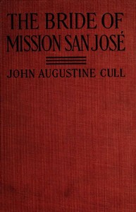 The Bride of Mission San José: A Tale of Early California