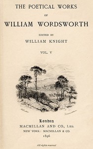 The Poetical Works of William Wordsworth — Volume 5 (of 8)