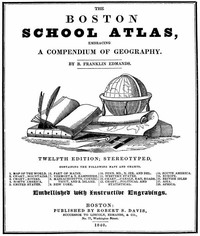 Cover image for The Boston School Atlas, Embracing a Compendium of Geography