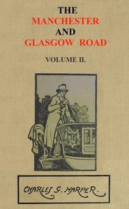 The Manchester and Glasgow Road, Volume 2 (of 2)
This Way to Gretna Green