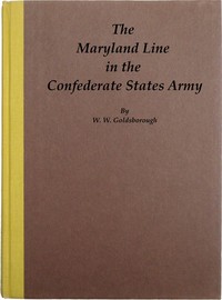 The Maryland Line in the Confederate States Army.