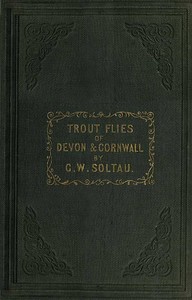 Trout Flies of Devon and Cornwall, and When and How to Use Them