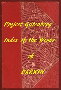 Index of the Project Gutenberg Works of Charles Darwin