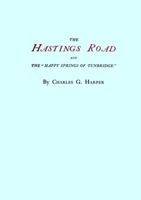 The Hastings Road and the "Happy Springs of Tunbridge"