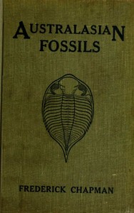 Australasian Fossils: A Students' Manual of Palaeontology