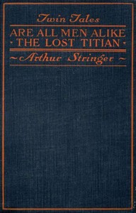 Twin Tales: Are All Men Alike, and, The Lost Titian
