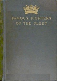 Famous Fighters of the FleetGlimpses through the Cannon Smoke in the Days of the Old Navy