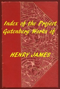 Index of the Project Gutenberg Works of Henry James