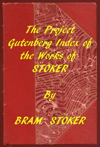 Index of the Project Gutenberg Works of Bram Stoker