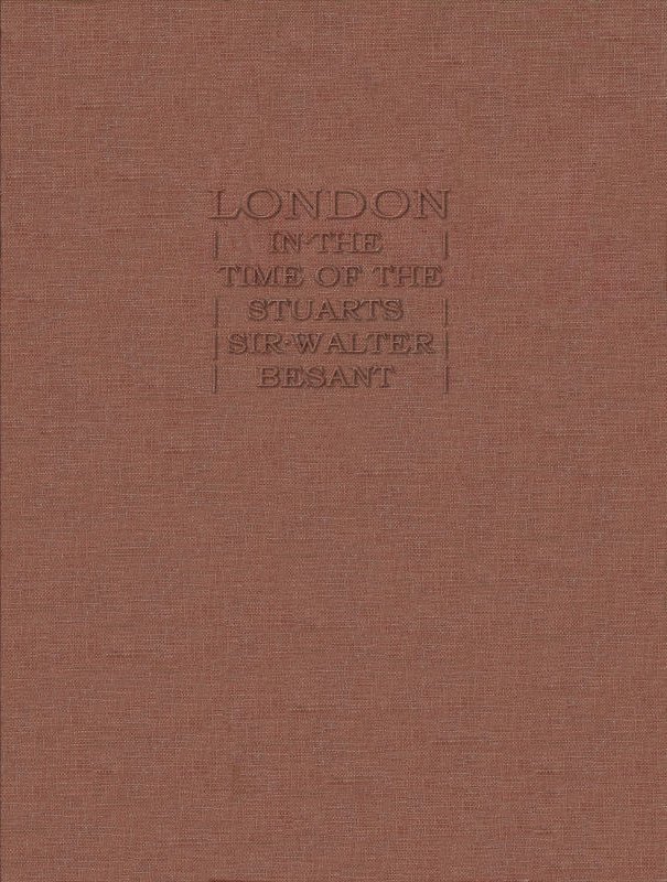 London in the Time of the Stuarts, by Sir Walter Besant—A Project Gutenberg  eBook