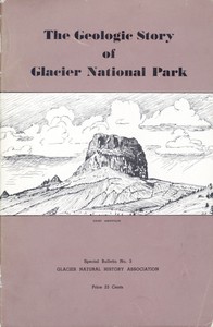 The Geologic Story of Glacier National Park