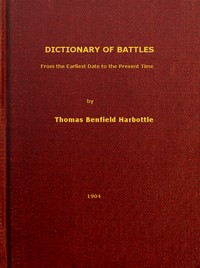 Dictionary of Battles
From the Earliest Date to the Present Time