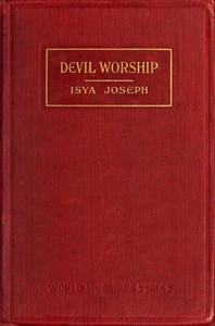 Devil Worship: The Sacred Books and Traditions of the Yezidiz