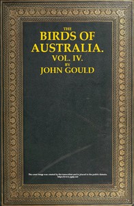 The Birds of Australia, Vol. 4 of 7