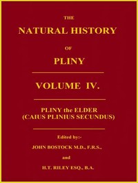 The Natural History of Pliny, Volume 4 (of 6)