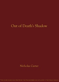 Out of Death's Shadow; Or, A Case Without a Precedent
